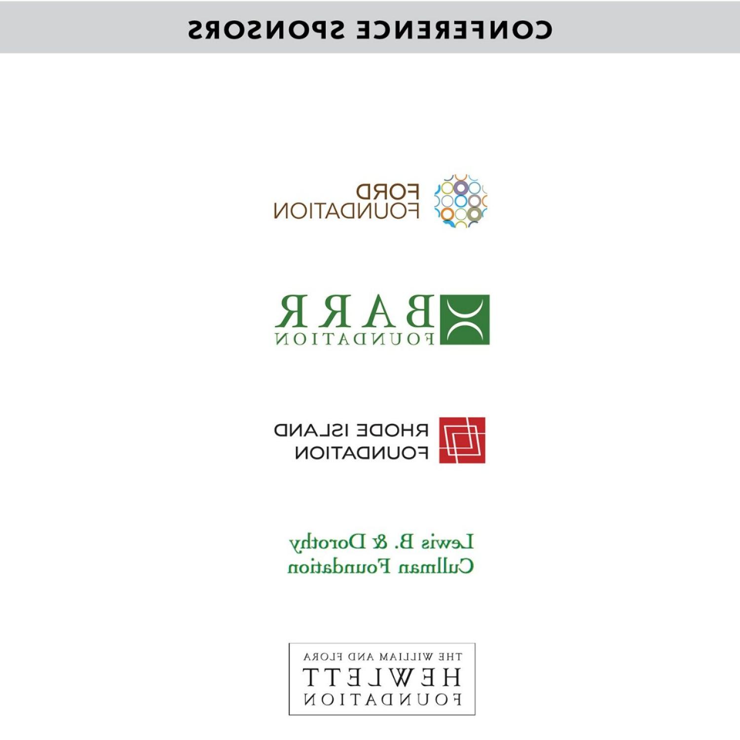 Conference sponsors: Ford Foundation, Barr Foundation, Rhode Island Foundation, Lewis B and Dorothy Cullman Foundation, William and Flora Hewlitt Foundation